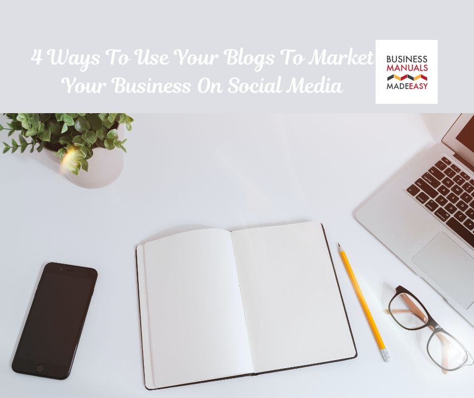 4 Ways To Use Your Blogs to Market Your Business On Social Media ...