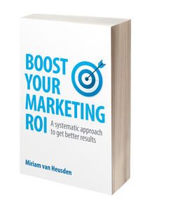 Boost your marketing ROI - A systematic approach to get better results.  