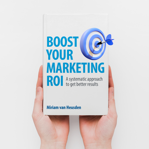 Boost your marketing ROI - A systematic approach to get better results.  