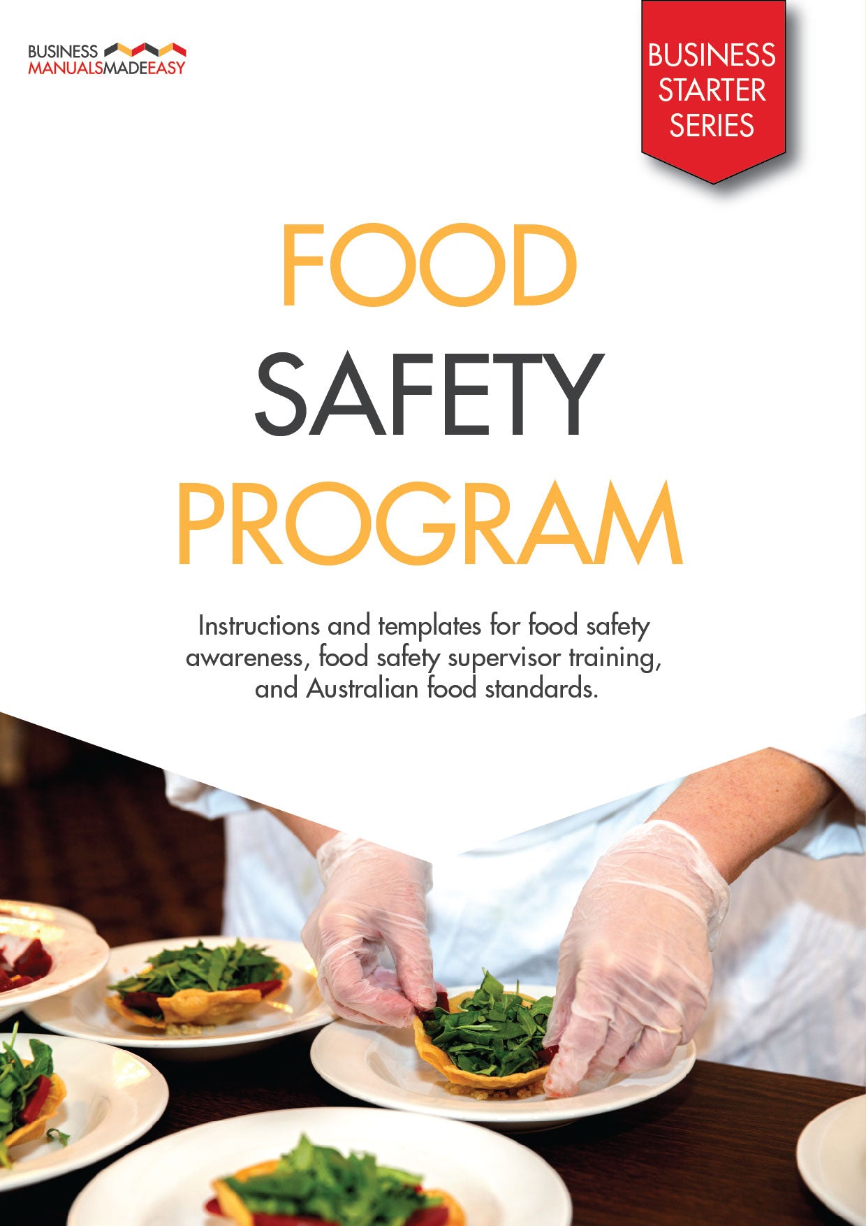 Business Manuals Made Easy: Food Safety Program. This manual includes Food Safety program, Food Safety Supervisor training, Food Safety Awareness program, checklist templates, supplier lists, register templates and many others. Benefits is standard procedures for easy delegation, consistency and expectation of tasks and reducing wastage and costs.
